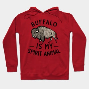 Buffalo is My Spirit Animal Hoodie